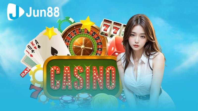 Tìm hiểu về sân chơi Casino Jun88