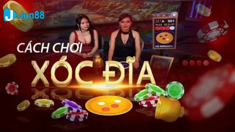 Hướng dẫn chi tiết cách chơi Xóc Đĩa trực tuyến tại Jun88